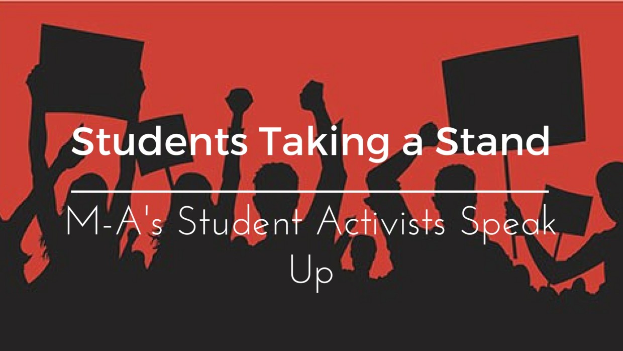 Students Taking a Stand: M-A’s Student Activists Speak Up